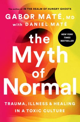 The Myth of Normal by Gabor Mate book cover