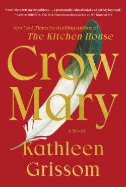 Crow Mary by Kathleen Grissom book cover