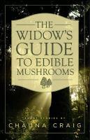 The Widows Guide to Edible Mushrooms
