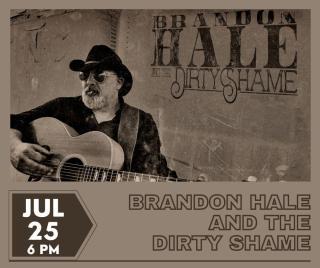 Brandon Hale and the Dirty Shame